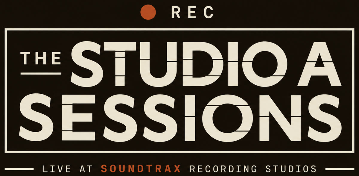 The Studio A Sessions — live at SoundTrax Recording Studios